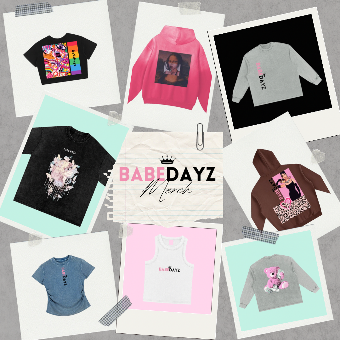 Babe Dayz Merch